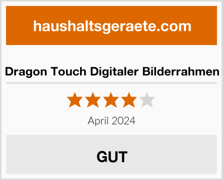  Dragon Touch Digitaler Bilderrahmen Test