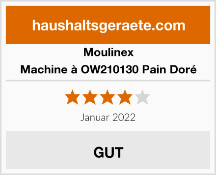 Moulinex Machine à OW210130 Pain Doré Test