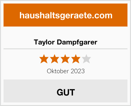  Taylor Dampfgarer Test