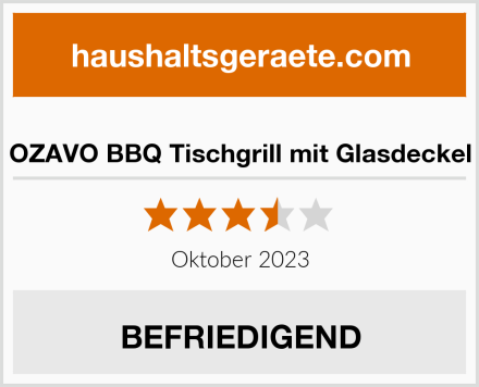  OZAVO BBQ Tischgrill mit Glasdeckel Test