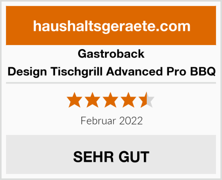 Gastroback Design Tischgrill Advanced Pro BBQ Test