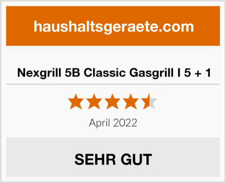  Nexgrill 5B Classic Gasgrill I 5 + 1 Test