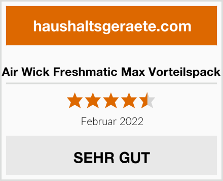  Air Wick Freshmatic Max Vorteilspack Test
