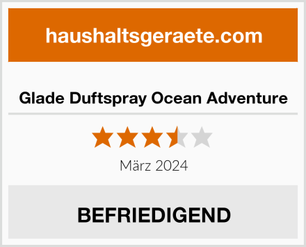  Glade Duftspray Ocean Adventure Test