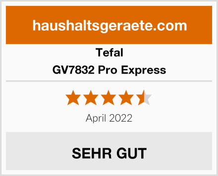 Tefal GV7832 Pro Express Test