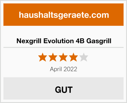  Nexgrill Evolution 4B Gasgrill Test