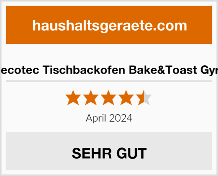  Cecotec Tischbackofen Bake&Toast Gyro Test