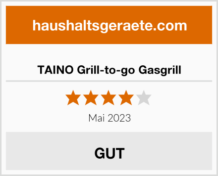  TAINO Grill-to-go Gasgrill Test